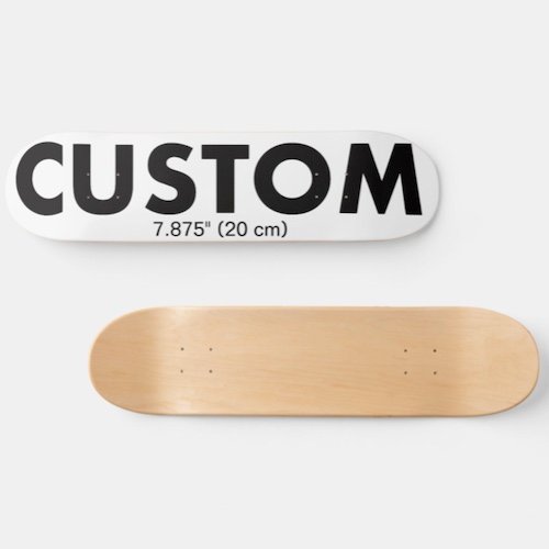 Personalized custom Skateboard Deck 7.875" (20 cm).