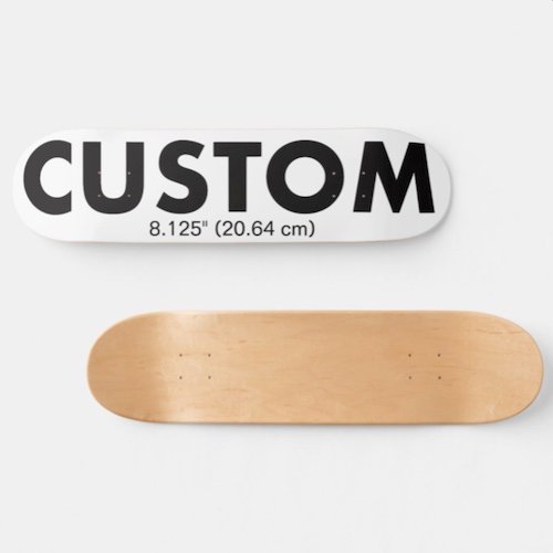 Personalized custom Skateboard Deck 8.125" (20.64 cm).