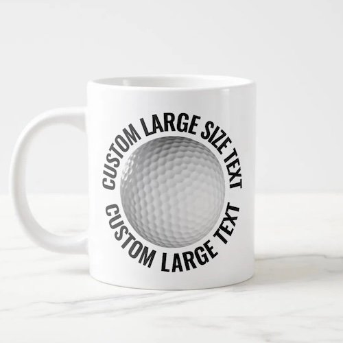 Giant Golf Mug 20oz with Large Size Personalized Text.
