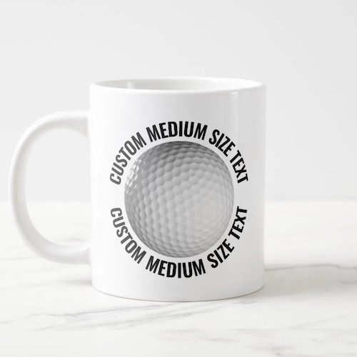 Giant Golf Mug 20oz with Medium Size Personalized Text.