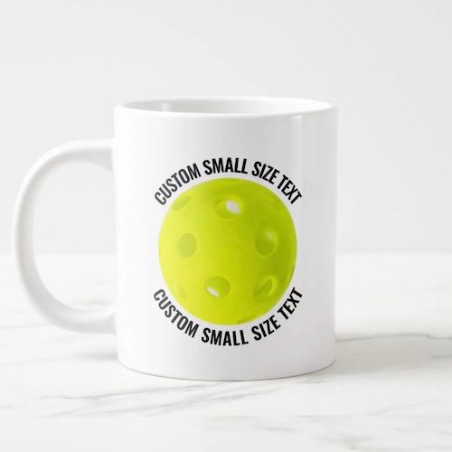 Giant Pickleball Mug 20oz with Small Size Personalized Text Giant Pickleball Mug 20oz with Small Size Personalized Text.