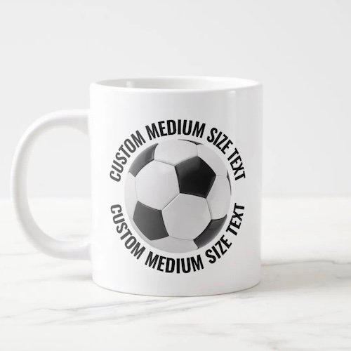Giant Soccer Mug 20oz with Medium Size Personalized Text.