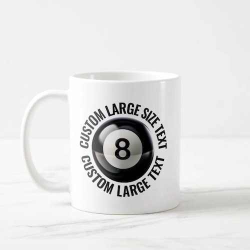 Large Size Text 11oz White Personalized 8 Ball Mug.