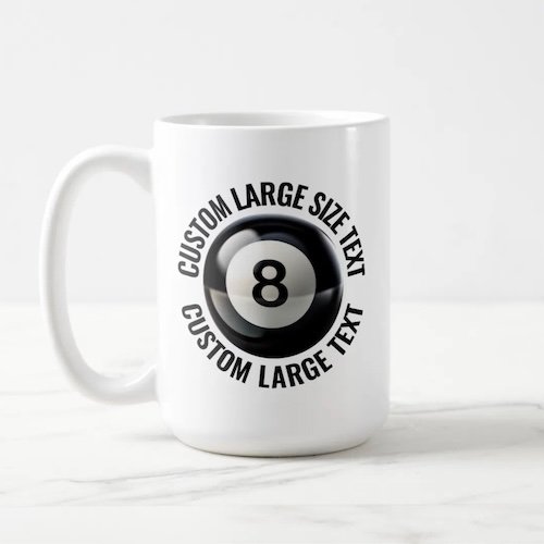 Large Size Text 15oz White Personalized 8 Ball Mug.