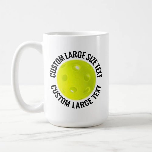 Large Size Text 15oz White Personalized Pickleball Mug Large Size Text 15oz White Personalized Pickleball Mug.