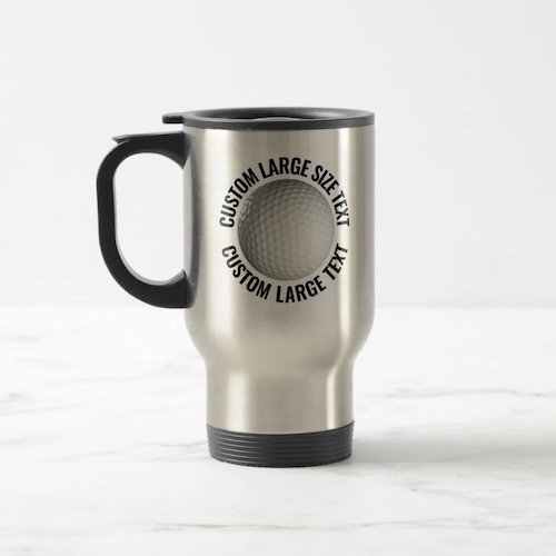 Large Size Text Stainless Steel Personalized Golf Travel Mug.