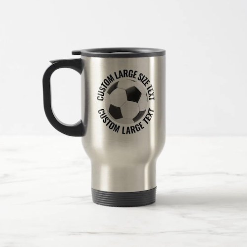 Large Size Text Stainless Steel Personalized Soccer Travel Mug.