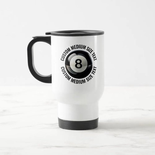 Medium Size Text 8 Ball White Stainless Steel Personalized Travel Mug.