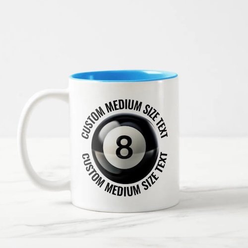Pool 8 Ball & Medium Text LIGHT BLUE 11oz Custom Two-Tone Mug.