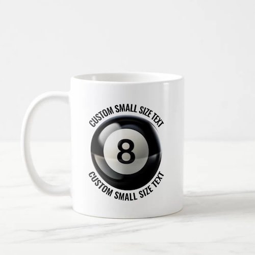 Small Size Text 11oz White Personalized 8 Ball Mug.