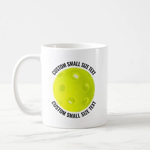 Small Size Text 11oz White Personalized Pickleball Mug Small Size Text 11oz White Personalized Pickleball Mug.