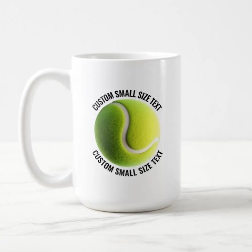 Small Size Text 15oz White Personalized Tennis Mug.