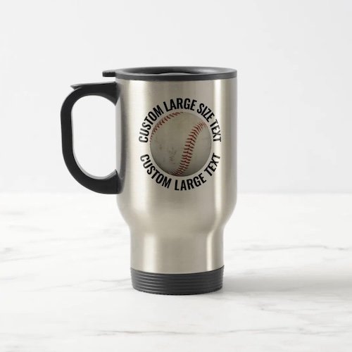 Large size text stainless steel personalized baseball travel mug.