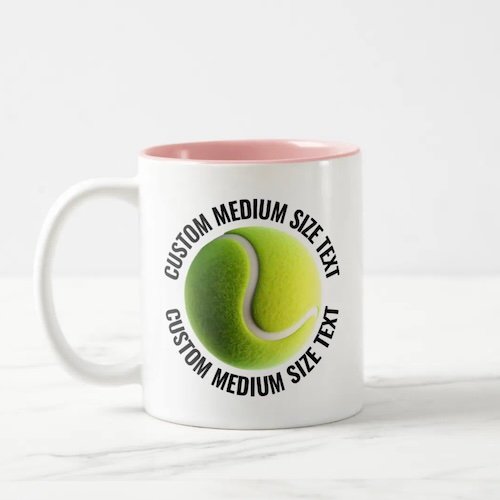 Tennis Ball & Medium Text PINK 11oz Custom Two-Tone Mug.